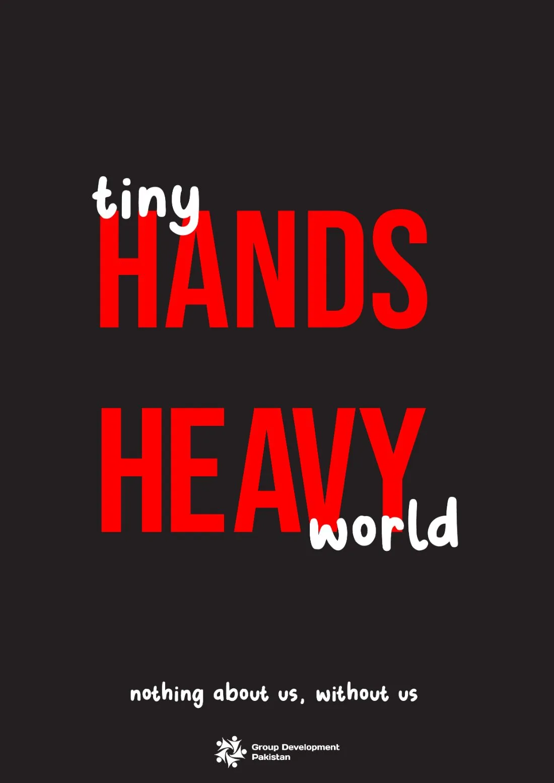 Typographic poster: tiny HANDS HEAVY world